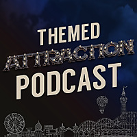 The Themed Attraction Podcast