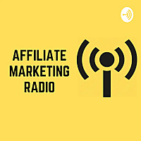 Affiliate Marketing Radio