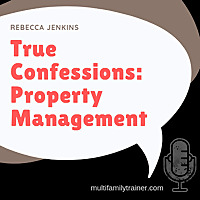 True Confessions: Property Management