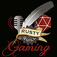 Rusty Quill Gaming Podcast