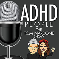 ADHD People | The Tom Nardone Show | An Enema of ADHD