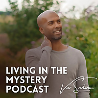 Living in the Mystery Podcast