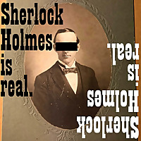 Sherlock Holmes Is Real
