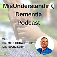 MisUnderstanding Dementia Podcast