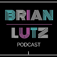 Brian Lutz Podcast