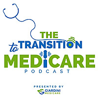 The Transition to Medicare Podcast