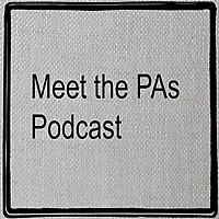 Meet the PAs Podcast
