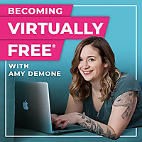 Becoming Virtually Free: A podcast for virtual assistants, consultants and freelancers