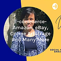 All about E-commerce- Amazon, eBay, Online Arbitrage, Facebook Marketplace, Shopify