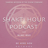Shakti Hour with Melanie Moser