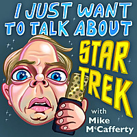 I Just Want To Talk About Star Trek