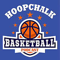 Hoopchalk Basketball Podcast