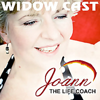 Widow Cast: Widows Empowering Widows - How to Self Coach Through Grief