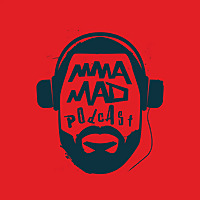 The MMA Mad Podcast