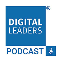 The Digital Leaders Podcast