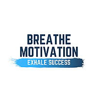Breathe Motivation