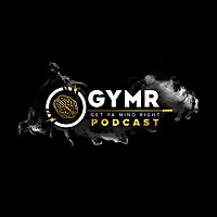 Get Ya Mind Right Motivation Podcast