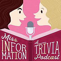 Miss Information: A Trivia Podcast