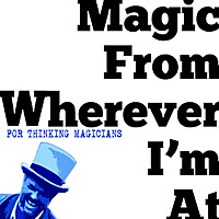 Magic From Wherever I'm At