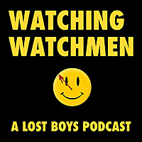 Watching Watchmen A Lost Boys Podcast