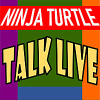 Ninja Turtle Talk Live