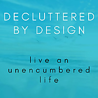 Decluttered By Design