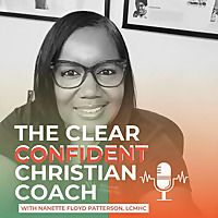 The Clear Confident Christian Coach with Nanette