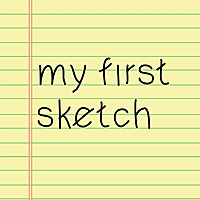 My First Sketch
