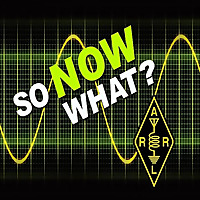 ARRL So Now What?