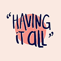 'Having It All': Real Career Stories from Working Moms
