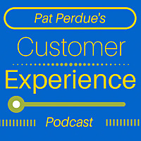 Pat Perdue's Customer Experience Podcast
