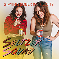 Seltzer Squad - Staying Sober In The City