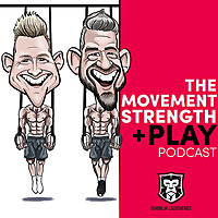 The Movement, Strength & Play Podcast