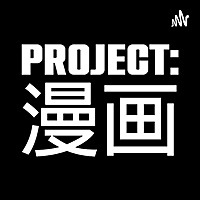 Project: MANGA Podcast
