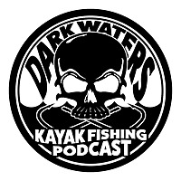 The Dark Waters Kayak Fishing Podcast