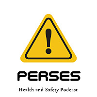 PERSES Health & Safety Podcast