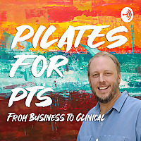 Pilates for PTs Podcast