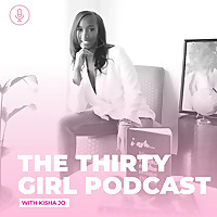 The Thirty Girl Podcast