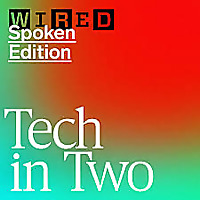 WIRED Tech in Two