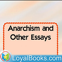 Anarchism and Other Essays by Emma Goldman