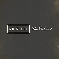 NO SLEEP The Podcast