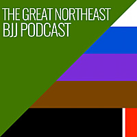 Great Northeast BJJ Podcast