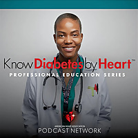 Know Diabetes by Heart™ Professional Education Podcast Series