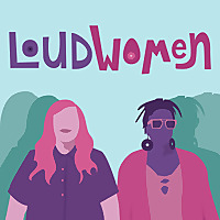 Loud Women: A 'Shrill' on Hulu Podcast