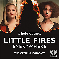 Little Fires Everywhere - The Official Podcast