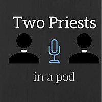 Two Priests in a Pod