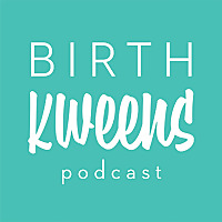Birth Kweens