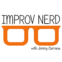 Improv Nerd With Jimmy Carrane
