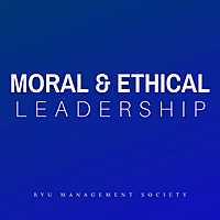 Moral &amp; Ethical Leadership