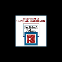 The Journal of Clinical Psychiatry Publisher's Podcast